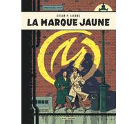 Blake & Mortimer - Tome 6 - La Marque Jaune - Edgar P. Jacobs - Blake Et Mortimer - cartonné - Bande dessinée
