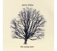 Blake, Perry - The Crying Room [Import]
