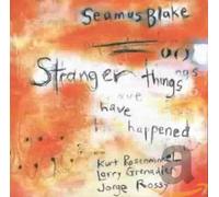 Blake, Seamus - Stranger Things Have Happ [Import]