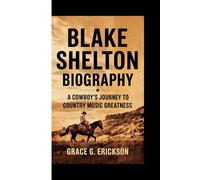 BLAKE SHELTON BIOGRAPHY: A Cowboy’s Journey to Country Music Greatness