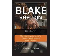 Blake Shelton Biography: The Inspiring Journey of a Country Music Icon to Superstardom