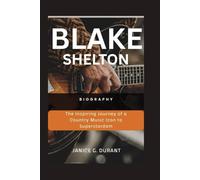 Blake Shelton Biography: The Inspiring Journey of a Country Music Icon to Superstardom