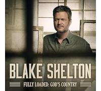 Blake Shelton - Entièrement chargé : le pays de Dieu