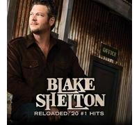 Blake Shelton - Reloaded: 20 #1 Hits [CD]