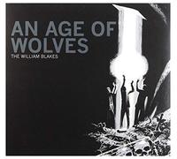 Blakes William - An Age of Wolves