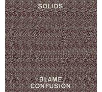 SOLIDS – Blame Confusion – Import – Sony Music