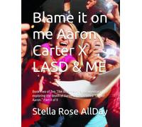 Blame It On Me Aaron Carter X Lasd & Me: Book Two Of Ten The Aftermath, A Documentary Exploring The Death Of Aaron Carter, Is Titled Oh No! Aaron. ... Of Aaron Carter Part Ii Of Ii Oh No! Aaron)