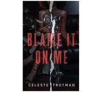 Blame It On Me : Short Story Part 1
