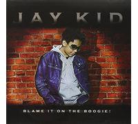 Jay-Kid - Blame It on The Boogie/Who's Loving You