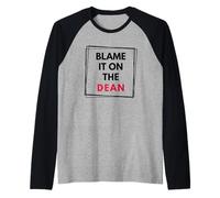 Blame It On The Dean | Doyen de la Faculté | Doyen de la recherche Manche Raglan