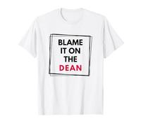 Blame It On The Dean | Doyen de la Faculté | Doyen de la recherche T-Shirt