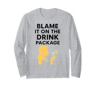 Blame It on The Drink Package Cruise Humour Drunk Inebriated Manche Longue