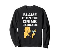 Blame It on The Drink Package Cruise Humour Drunk Inebriated Sweatshirt
