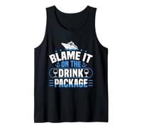 Blame It on the Drink Package Funny Cruise Gift Débardeur