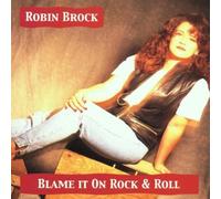 Blame It on the Rock and Roll by Robin Brock (2001-04-17)