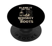 Blame It on The Whiskey and Boots, T-Shirt Humoristique de Musique Country PopSockets PopGrip Adhésif