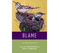 Blame: Its Nature and Norms - [Livre en VO] D Justin Coates, Neal A Tognazzini (Auteur)