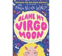 Blame My Virgo Moon by Freja Nicole Woolf Freja Nicole Woolf (Auteur)