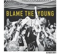 October Drift – Blame The Young – CD (Import)