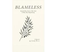 Blameless: Death Was Never The End, It Was My Beginning