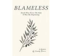 Blameless: Death Was Not My End, It Was My Beginning Paperback Book By Kassidy Brewer