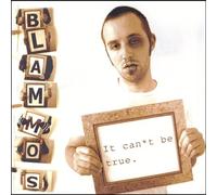 Blammos - It Cant Be True [Import]