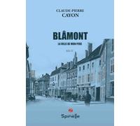 Blâmont, la ville de mon père