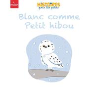Blanc comme Petit hibou - Sophie Moronval - Milan Presse - ebook (ePub) - Livre