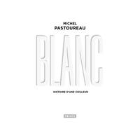 Blanc - Histoire D'une Couleur