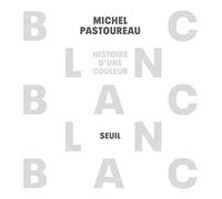 Blanc - Histoire D'une Couleur