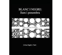 Blanc i negre: llum i penombra: Llibre de relats il·lustrats