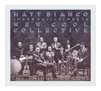 Blanc Matt & New Cool Collective - Les Choses Que Vous Aimez