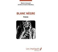 Blanc Nègre Marie Lissouck (Auteur)