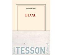 Sylvain Tesson – Blanc – Une traversée des Alpes à ski (2018-2021) – Broché