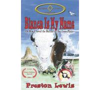 Blanca Is My Name: Or How I Saved the Buffalo on the Texas Plains
