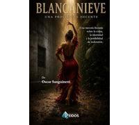 BLANCANIEVE Una prostituta decente