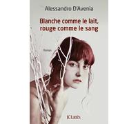 Blanche comme le lait, rouge comme le sang