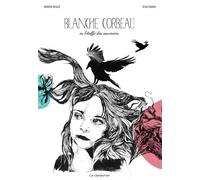 Blanche Corbeau : ou l'étoffe des souvenirs