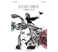 Blanche Corbeau: ou l'étoffe des souvenirs