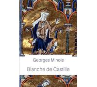 Georges Minois – Blanche de Castille – Perrin