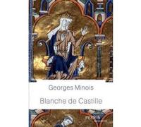Georges Minois – Blanche de Castille – Perrin
