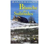 Blanche Des Solitudes