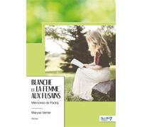 Blanche et la femme aux fusains - Mémoires de Paddy - Maryse Verrier - Nombre 7 - broché - Roman