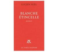 Blanche étincelle Lucien Suel (Auteur)
