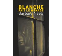 Blanche fait le ménage - Barbara Neely - Cambourakis - Poche - Roman