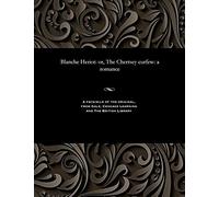 Blanche Heriot: Or, The Chertsey Curfew: A Romance