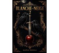 Blanche-Neige 2: Une réécriture très noire, sans romance, grimdark et psychologique de Blanche-Neige et les sept nains (Tome 2/2)