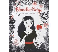 Blanche-Neige Gaël Aymon (Auteur), Peggy Nille (Illustration)