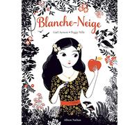 Gaël Aymon, illustré par Peggy Nille – Blanche-Neige – Album dès 5 ans