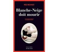 Blanche-Neige doit mourir Nele Neuhaus (Auteur), Jacqueline Chambon (Traduction)